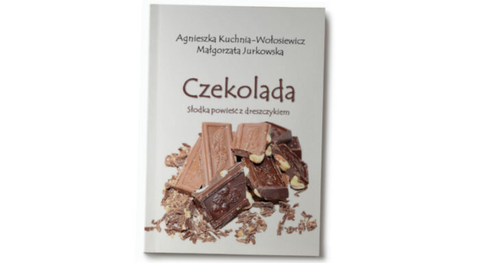"Czekolada" Agnieszka Kuchnia-Wołosiewicz, Małgorzata Jurkowska