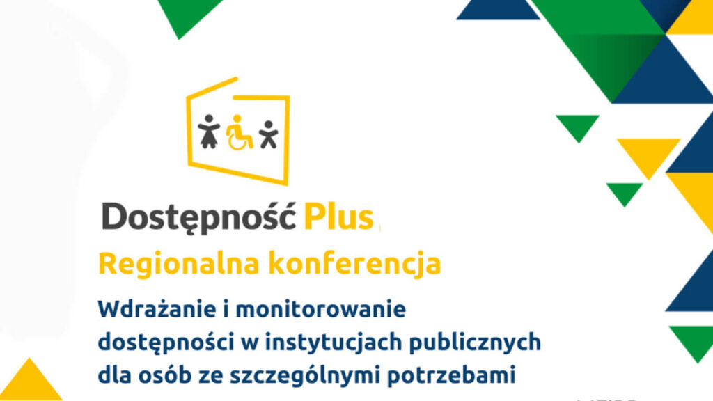 Program Dostępność Plus: konferencja w Gorzowie Wielkopolskim o wdrażaniu dostępności w instytucjach publicznych